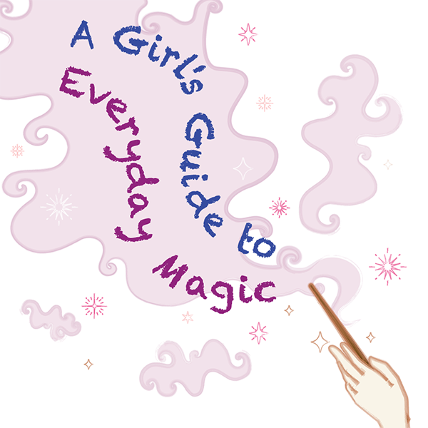 Children -《A Girl's Guide to Everyday Magic》